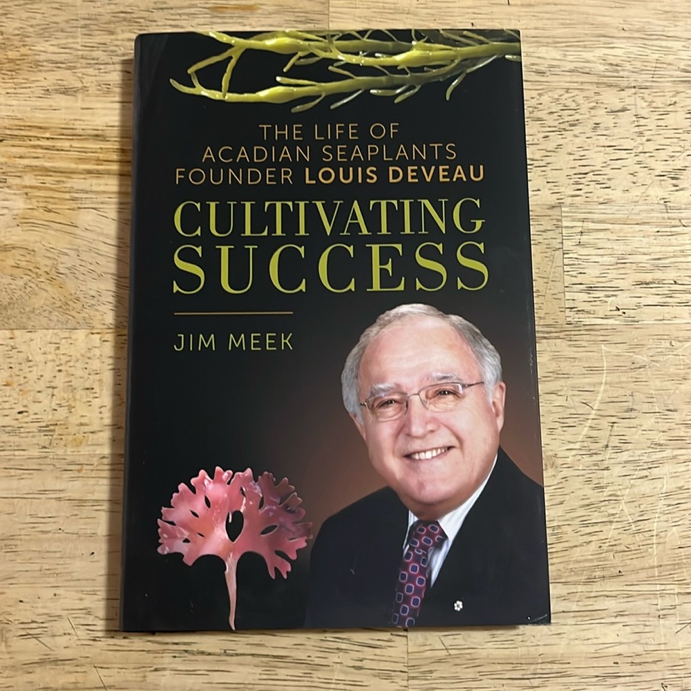 Cultivating Success The Life of Acadian Seaplants Founder Louis Deveau